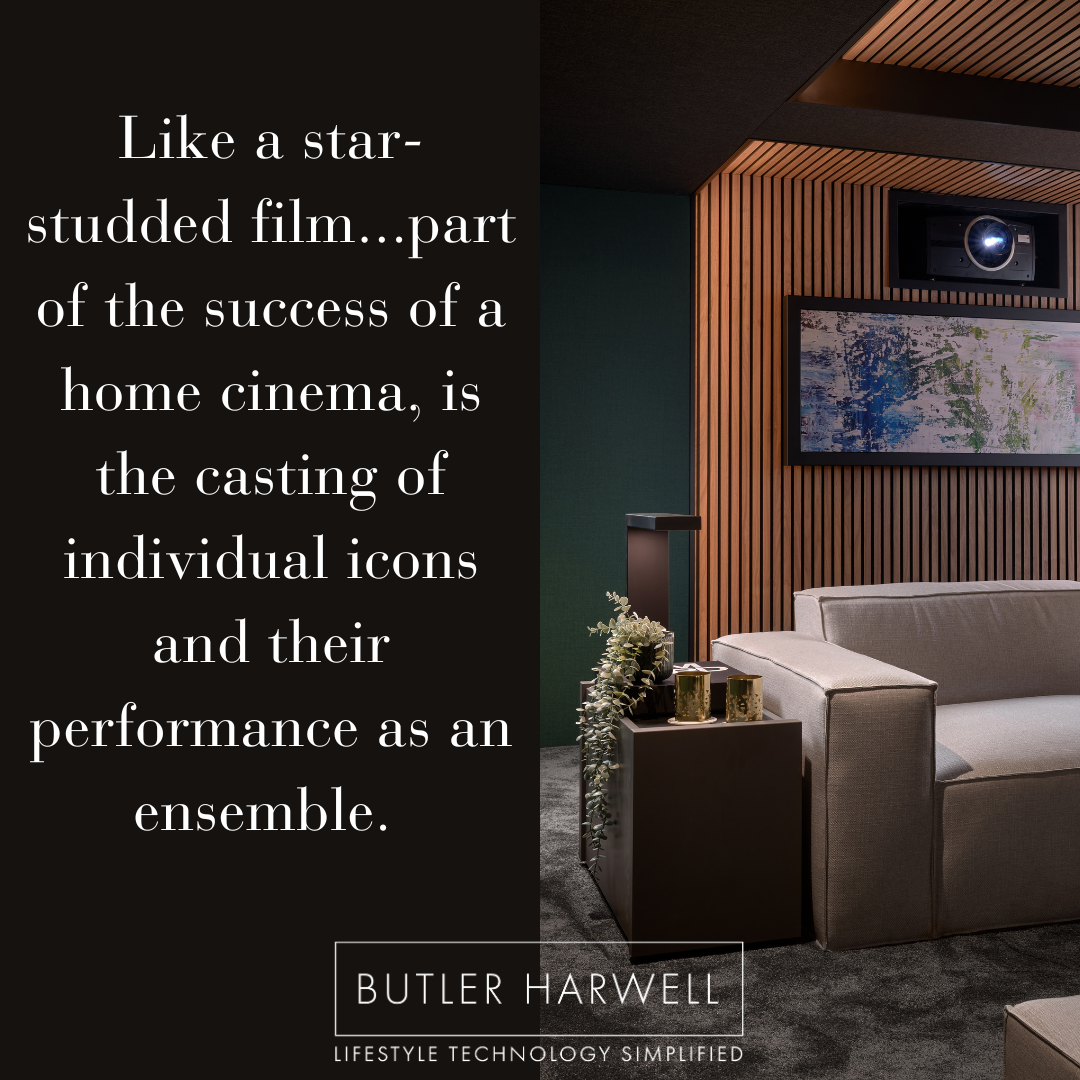 Home Cinema image, featuring projector light and home decor with the text: Like a star-studded film...part of the success of a home cinema, is the casting of individual icons and their performance as an ensemble. 